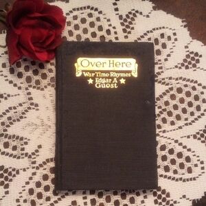 ANTIQUE  Book -  War Time Rhymes - Over Here by Edgar A. Guest Book